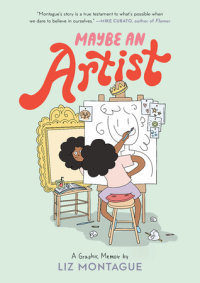 Cover of Maybe An Artist, A Graphic Memoir cover