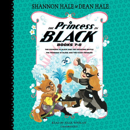 The Princess in Black, Books 7-8 by Shannon Hale, Dean Hale