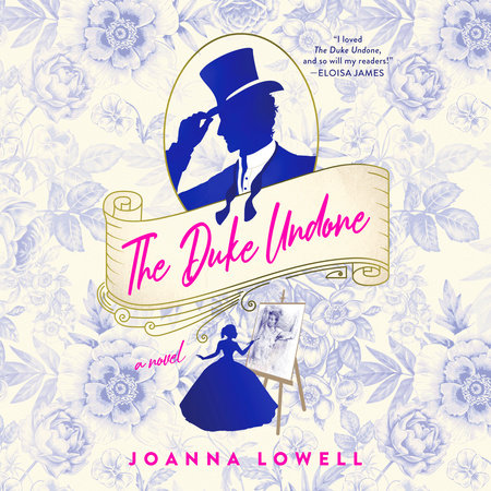 The Duke Undone by Joanna Lowell