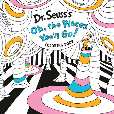 Dr. Seuss's Oh, the Places You'll Go! Coloring Book