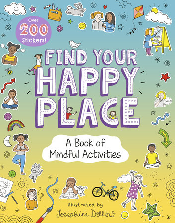 Find Your Happy Place: A Book of Mindful Activities