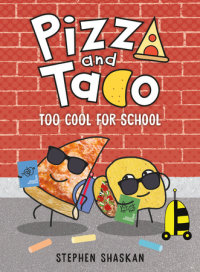 Book cover for Pizza and Taco: Too Cool for School