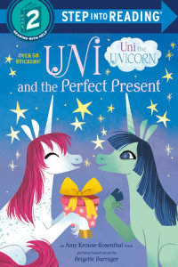 Cover of Uni and the Perfect Present (Uni the Unicorn) cover