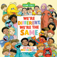 Cover of We\'re Different, We\'re the Same (Sesame Street) cover