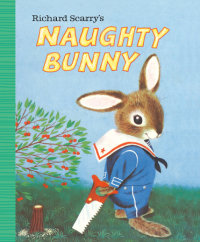 Cover of Richard Scarry\'s Naughty Bunny cover