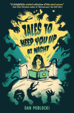 Tales to Keep You Up at Night