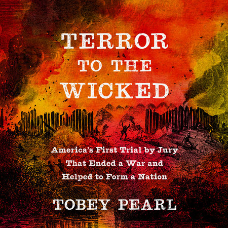 Terror to the Wicked by Tobey Pearl