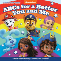 Book cover for ABCs for a Better You and Me: A Book About Diversity, Kindness, and Inclusion  (Nickelodeon)