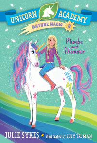 Cover of Unicorn Academy Nature Magic #2: Phoebe and Shimmer cover