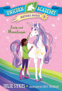 Book cover for Unicorn Academy Nature Magic #3: Zara and Moonbeam