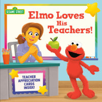 Book cover for Elmo Loves His Teachers! (Sesame Street)