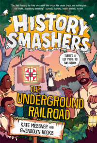 Cover of History Smashers: The Underground Railroad cover