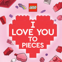 Book cover for I Love You to Pieces (LEGO)