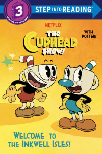 Cover of Welcome to the Inkwell Isles! (The Cuphead Show!) cover