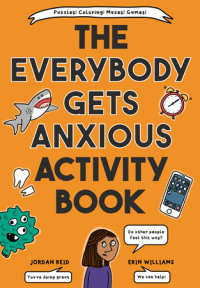 Cover of The Everybody Gets Anxious Activity Book