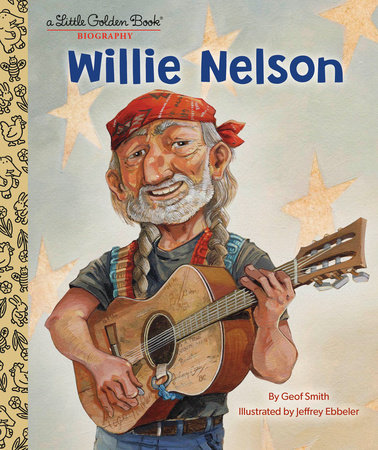 Willie Nelson: A Little Golden Book Biography