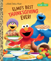 Book cover for Elmo\'s Best Thanksgiving Ever! (Sesame Street)