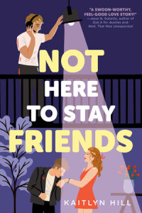 Cover of Not Here to Stay Friends cover