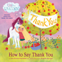 Book cover for Uni the Unicorn: How to Say Thank You