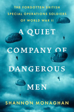 A Quiet Company of Dangerous Men