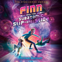 Cover of Finn and the Subatomic Slip-and-Slide cover