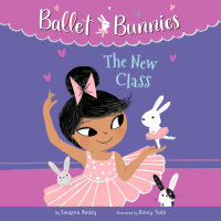 Cover of Ballet Bunnies #1: The New Class cover