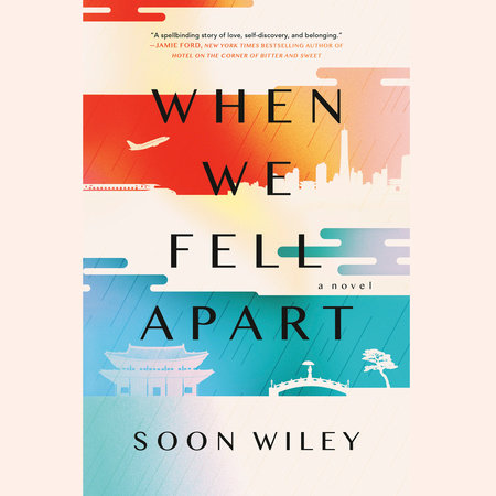 When We Fell Apart by Soon Wiley