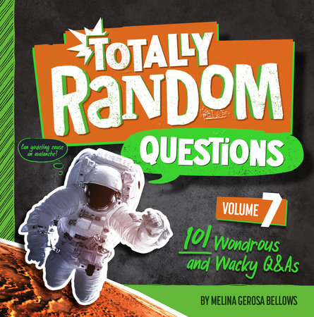 Totally Random Questions Volume 7