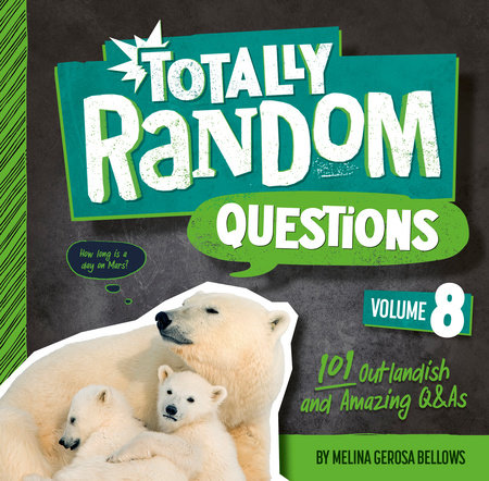 Totally Random Questions Volume 8