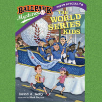 Cover of Ballpark Mysteries Super Special #4: The World Series Kids cover