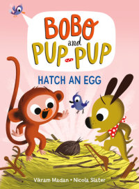 Cover of Hatch an Egg (Bobo and Pup-Pup) cover