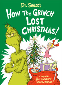 Book cover for Dr. Seuss\'s How the Grinch Lost Christmas!