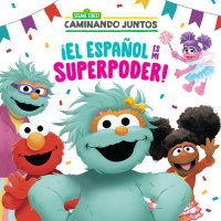 Book cover for ¡El español es mi superpoder! (Sesame Street) (Spanish is My Superpower! Spanish  Edition)