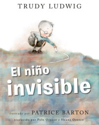 Book cover for El niño invisible (The Invisible Boy Spanish Edition)