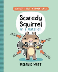 Cover of Scaredy Squirrel in a Nutshell cover
