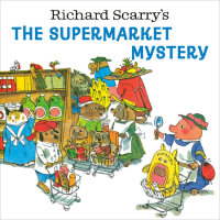 Book cover for Richard Scarry\'s The Supermarket Mystery