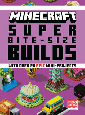 Minecraft: Super Bite-Size Builds