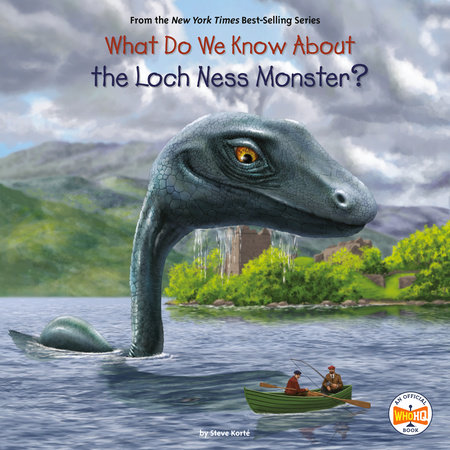 få strejke Ærlighed What Do We Know About the Loch Ness Monster? by Steve Korte, Who HQ:  9780593519202 | PenguinRandomHouse.com: Books