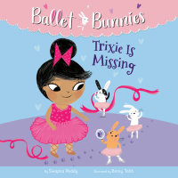Cover of Ballet Bunnies #6: Trixie Is Missing cover