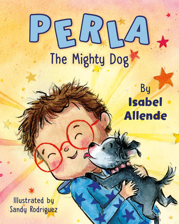 Perla, the Mighty Dog!