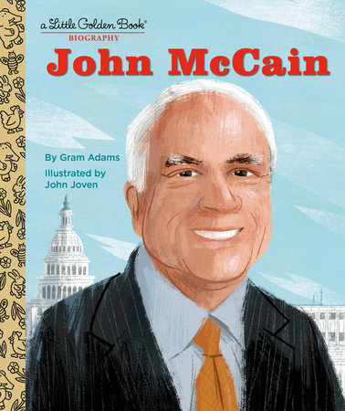 John McCain: A Little Golden Book Biography