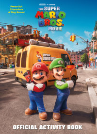 Cover of Nintendo® and Illumination present The Super Mario Bros. Movie Official Activity Book cover