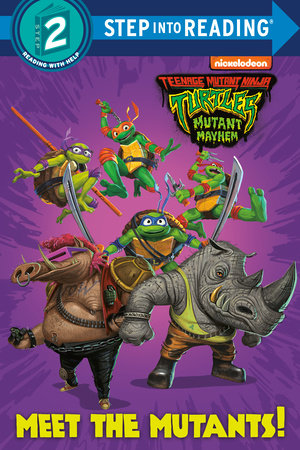Meet the Mutants! (Teenage Mutant Ninja Turtles: Mutant Mayhem)