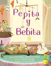 Cover of Pepita y Bebita (Pepita Meets Bebita Spanish Edition) cover
