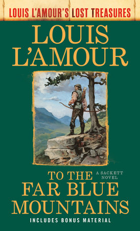 To the Far Blue Mountains(Louis L'Amour's Lost Treasures)