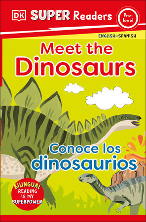 DK Super Readers Pre-Level Bilingual Meet the Dinosaurs – Conoce los dinosaurios