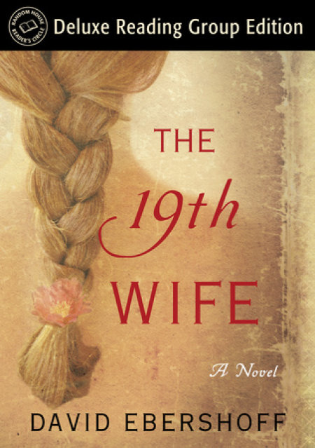 The 19th Wife (Random House Reader's Circle Deluxe Reading Group Edition)