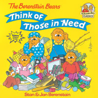 Cover of The Berenstain Bears Think of Those in Need