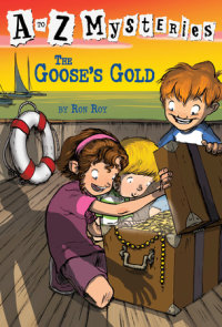 Book cover for A to Z Mysteries: The Goose\'s Gold