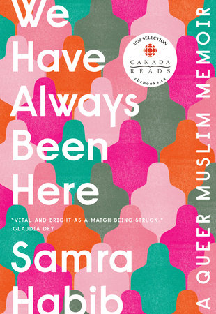 We-have-always-been-here-:-a-queer-Muslim-memoir-/-Samra-Habib.
